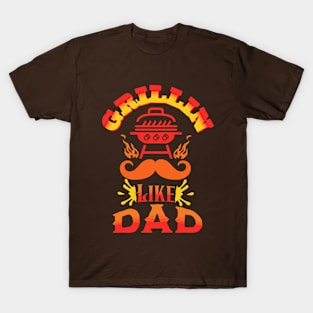 Grillin' Like Dad Fathers Day T-Shirt